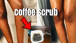 Coffee scrub DIY| Removes dead skin, Smoother legs/Body, Helps Cellulite