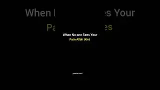 Only Allah See's Your Pain❤️&zwj;🩹#islamicshorts#growmyaccount#fyp