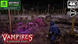 VAMPIRES: BLOODLORD RISING &ndash; New Exclusive Gameplay (PC ULTRA RTX5090) | UNREAL ENGINE 5 | 4K 60FPS