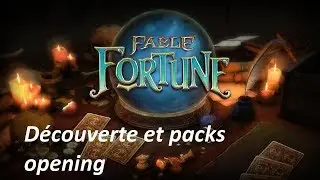 Fable Fortune D&eacute;couverte et packs opening