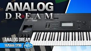 ANALOG DREAMS (64 patches) | YAMAHA SY99 | SOUND BANK