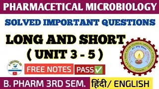 Microbiology । Unit 3 to 5। Solved long important questions। B.pharm 3rd sem.। #spharma 