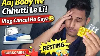 Camera Ready, Body Offline 😅 | Aaj Body Ne Chhutti Le Li 😂@anivlogs2002