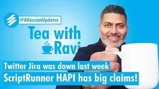 Atlasssian Updates - Twitter Jira down and ScriptRunner HAPI