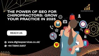 The Power of SEO for Chiropractors: Proven Strategies to Grow Your Practice in 2025 | DigiLeap UK