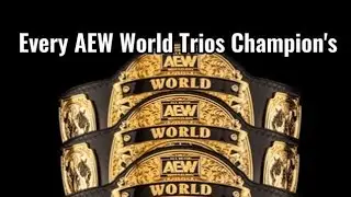Every AEW World Trios Champion's (2022-2026)