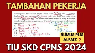 TIU CPNS PERBANDINGAN TAMBAHAN PEKERJA | RUMUS PLIS ALFAIZ❓