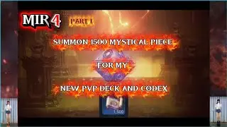 MIR4 . PART 1 . 1500 MYSTICAL PIECE FOR MY NEW PVP DECK AND CODEX . PANALO SA CODEX ANG DAMI 😱😱😱