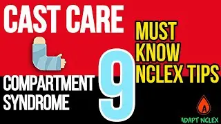 Fracture Cast Care Nursing for NCLEX | Compartment Syndrome & Assessment Tips