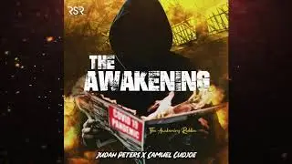 Judah Peters X Samuel Cudjoe - The Awakening (Official Music) The Awakening Riddim