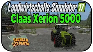 LS17 Modvorstellung - Claas Xerion 5000 - Farming Simulator Mods