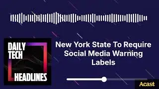 New York State To Require Social Media Warning Labels - DTH