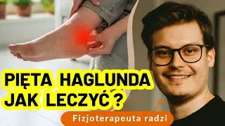 Jak wyleczyć piętę Haglunda?