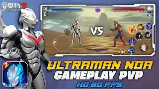 SERIUSAN OP PARAH!! GAMEPLAY ULTRAMAN NOA DI PVP - GAME ULTRAMAN LEGEND OF HEROES 2