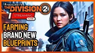 🔴LIVE 4K - THE DIVISION 2 - FARMING NEW BLUEPRINTS