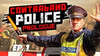 Contraband Police Prologue | Ep. 1 - The dream job