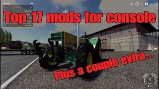 Fs19 - top 17 mods for console...Plus a few.