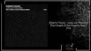 Roberto Traista - Long Lost Memories (Paul Angelo & Don Argento Remix) [Yin]