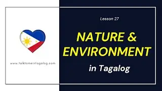 NATURE and ENVIRONMENT in Tagalog | Learn Filipino Vocabulary Words