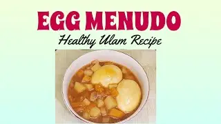 EGG MENUDO | Healthy Ulam Recipe