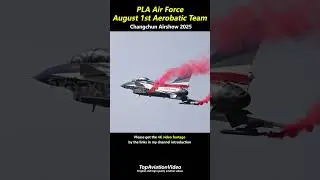 PLA Air Force August 1st Aerobatic Team @ Changchun Airshow 2025