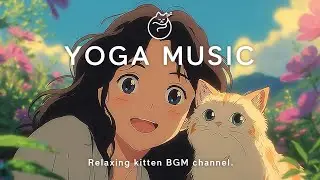 🌿🐱 Garden Yoga Music | Morning Sun & Fluffy Cat Focus #475