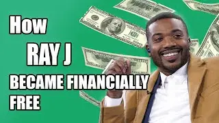 How RAY J became Financially Free