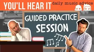 Guided Practice Session | You'll Hear It