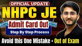 NHPC JE Admit Card 2025 Out | Step-by-Step Download Process & Important Instructions 🚨
