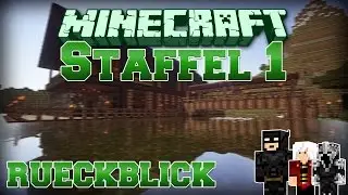 MINECRAFT S01 - Ein kleiner R&uuml;ckblick von dem, was alles so entstanden ist!