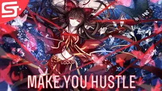 ✿『♫&bull;Nightcore&bull;♫』↬ Make You Hustle (Original Club Mix) | SuttenNightcore ♪