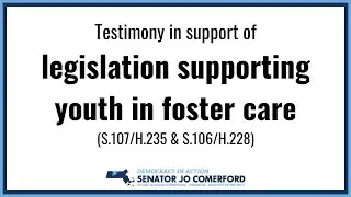 Sen. Comerford testifies in support of two bills supporting youth in foster care