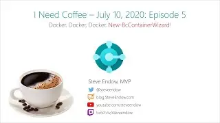 I Need Coffee - Episode 5: Docker, Docker, Docker, New-BcContainerWizard!