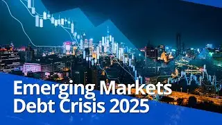 Emerging Markets Debt Crisis 2025