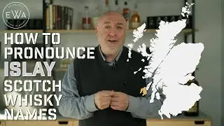 How to Pronounce the Islay Whisky Distilleries
