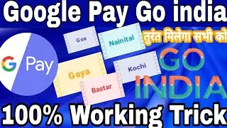Google Pay Go India All Tickets Collect Trick instant🔥 | Goa, Nainital, Bastar, Gaya & Kochi Ticket