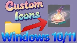 How To Have CUSTOM Icons In Windows 10 / 11 in 2025 (Tutorial)