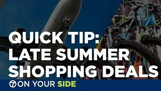 QUICK TIP: Late summer shopping deals