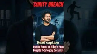Security Breach at Vijay&rsquo;s Home &mdash; Intruder Found on Terrace Despite Y-category Protection 😱