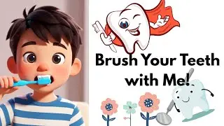   Brush Your Teeth with Me!| Learn Dental Hygiene the Fun Way#kids brushing teeth# brush your teeth#