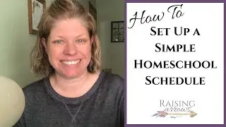 How to Set Up a Simple Homeschool Schedule