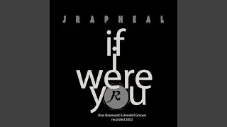 If I Were You (Raw Basement Extended Groove)