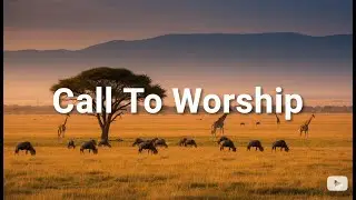 Call To Worship - 01/25/2026