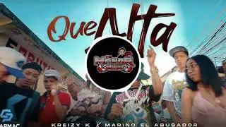 KREIZY K X MARINO EL ABUSADOR - QUE ALTA - (DOBLE TONO) PARA MUCOLOG@S