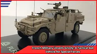 French Military Unveils Grizzly A Tactical 4x4 Vehicle for Special Forces