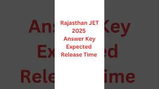 Rajasthan JET Answer key Expected Release Time 2025 | Rajasthan JET Answer key 2025
