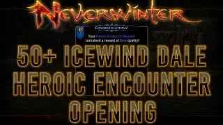 Neverwinter | 50+ Icewind Dale Heroic Encounter Opening