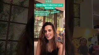 Earth Sign 1-11-1 love reading 