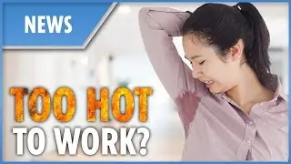 UK Law: is it TOO HOT to work?