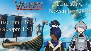 Cores for the Queen - Valheim with Luminouslyiii [Part 29]